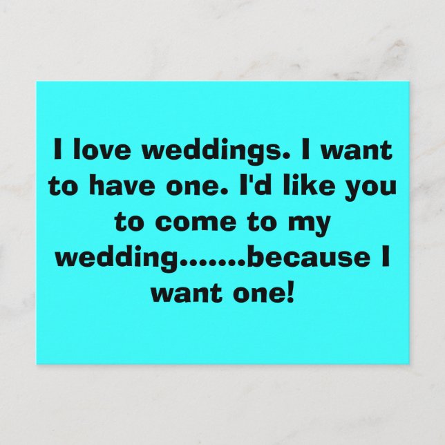 Ich Liebe Hochzeiten. Ich wollte, eine zu haben. I Einladungspostkarte (Vorderseite)