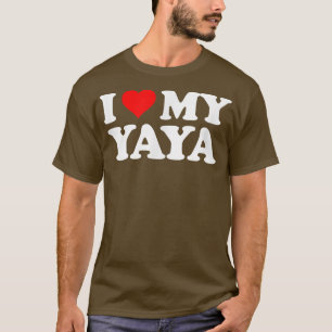 Ich Liebe höre mein Yaya T-Shirt