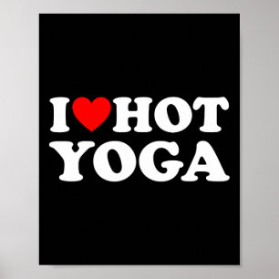 Ich liebe Hot Yoga Lustiges Hot-Yoga-Fan Roter Her Poster