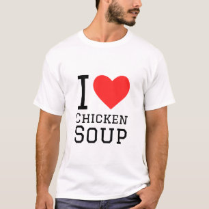 Ich Liebe Hühnersuppe T-Shirt