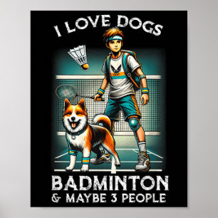 Ich liebe Hunde-Badminton, süßer Junge spielt Badm Poster