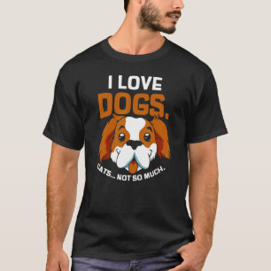 Ich liebe Hunde Katzen nicht so sehr Tier Hund Wel T-Shirt