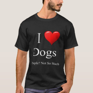 Ich Liebe Hunde Menschen nicht so viel T-Shirt