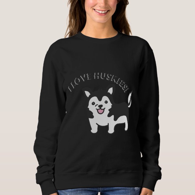 Ich Liebe Huskies! Sweatshirt (Vorderseite)