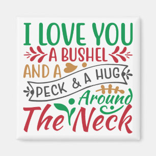 Ich Liebe Ihnen ein Bushel und ein Peck und ein Um Magnet