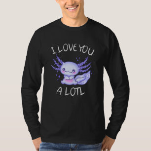 Ich Liebe Ihnen eine Lose Axolotl in der Liebe T-Shirt