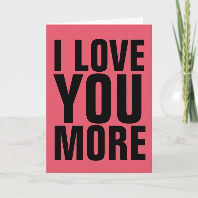 ICH LIEBE IHNEN MEHR GREETING CARDS KARTE (Vorderseite)