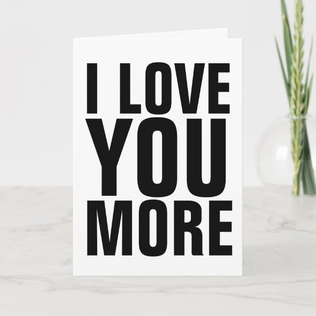 ICH LIEBE IHNEN MEHR GREETING CARDS KARTE (Vorderseite)