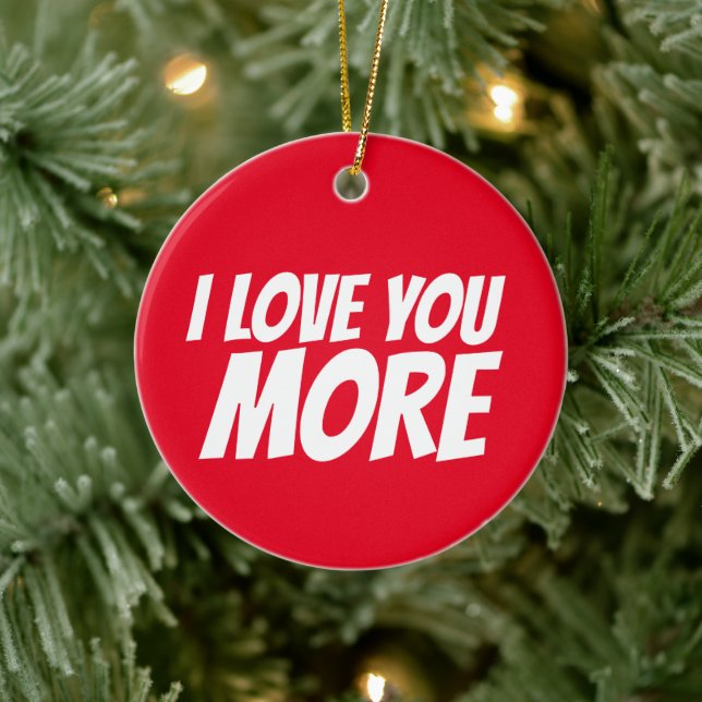 ICH LIEBE IHNEN MEHR WEIHNAMEN ORNAMENT (Baum)