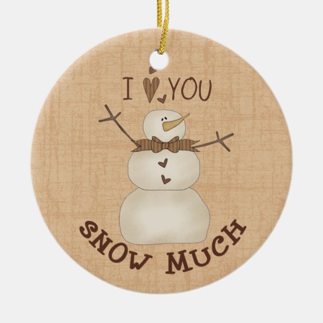 Ich Liebe, ihr schneit viel! Keramikornament (Vorne)