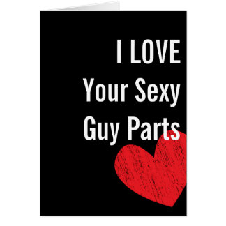 Ich Liebe Ihre Sexy Typ Teile - Valentinstag Card