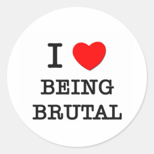 Ich Liebe ist brutal Runder Aufkleber