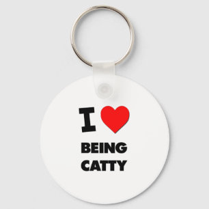 Ich Liebe ist Catty Schlüsselanhänger