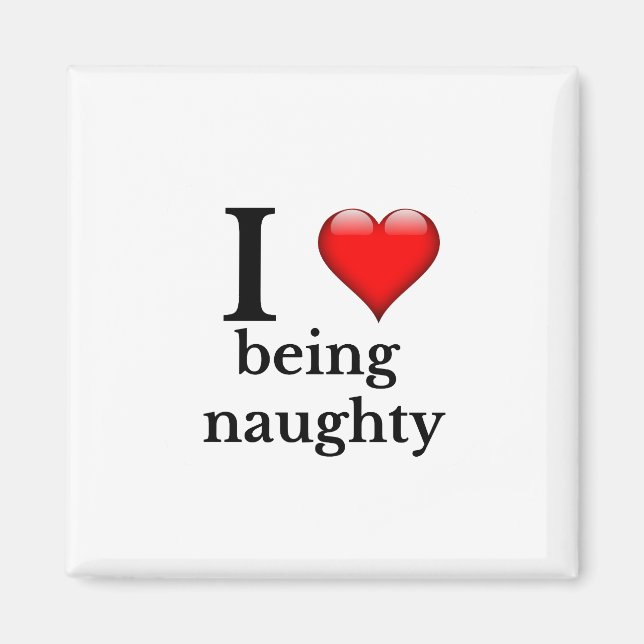 Ich Liebe ist unartig Magnet (Vorne)