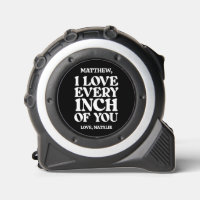 Ich Liebe jeden Zentimeter von dir maßgeschneidert