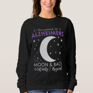 Ich Liebe jemand auf den Mond und zurück Alzheimer Sweatshirt
