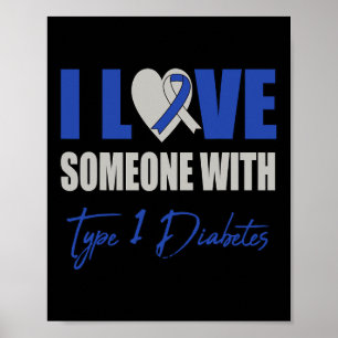 Ich Liebe jemand mit Typ 1 Diabetes Awareness Blue Poster