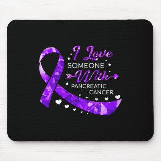 Ich Liebe jemandem mit Bauchspeicheldrüsenkrebs Mousepad