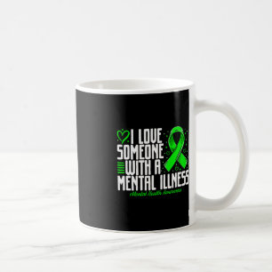 Ich Liebe jemandem mit einer psychischen Erkrankun Kaffeetasse