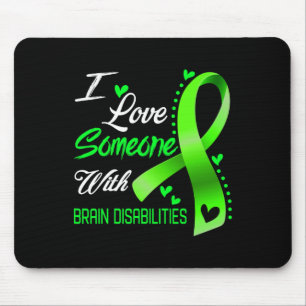 Ich Liebe jemandem mit Gehirnbehinderungen Mousepad