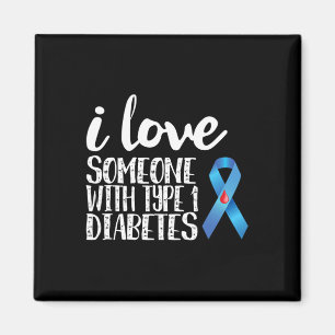 Ich Liebe jemandem mit Typ 1 Diabetes Magnet