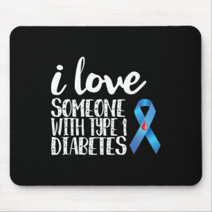Ich Liebe jemandem mit Typ 1 Diabetes Mousepad