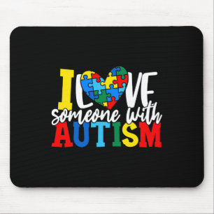Ich liebe jemanden mit Autismus Autismus-Bewusstse Mousepad