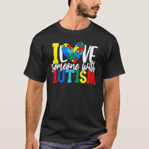 Ich liebe jemanden mit Autismus Autismus-Bewusstse T-Shirt