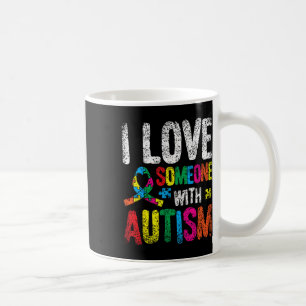 Ich liebe jemanden mit Autismus Autist Autisten Un Kaffeetasse