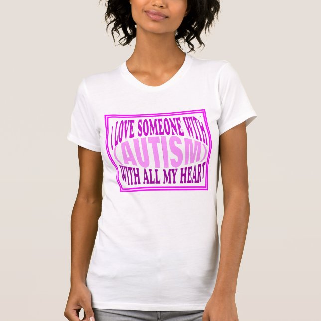 Ich Liebe jemanden mit Autismus T-Shirt (Vorderseite)