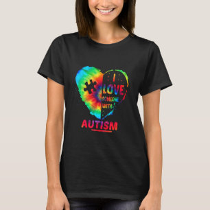 Ich liebe jemanden mit Autismus Tie Dye Autismus-B T-Shirt