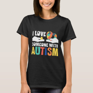Ich Liebe jemanden mit autistischer Motivierend Ur T-Shirt
