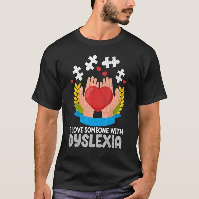 Ich Liebe jemanden mit Dyslexie Bewusstsein Grafis T-Shirt (Vorderseite)