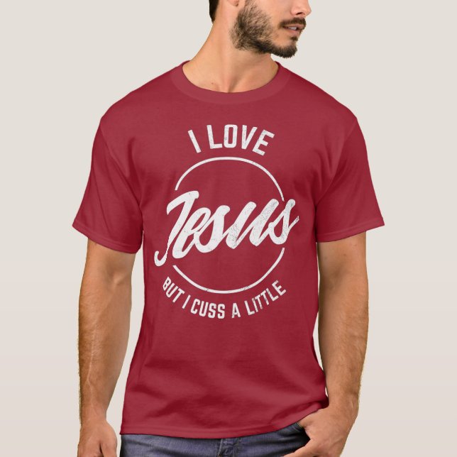 Ich Liebe Jesus, aber ich diskutiere ein wenig lus T-Shirt (Vorderseite)