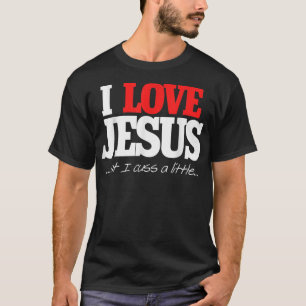 Ich liebe Jesus, aber ich fluche ein bisschen lust T-Shirt