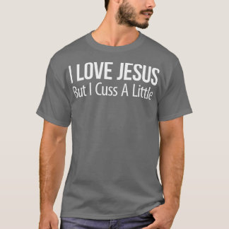 Ich Liebe Jesus - aber ich spreche ein wenig -  T-Shirt