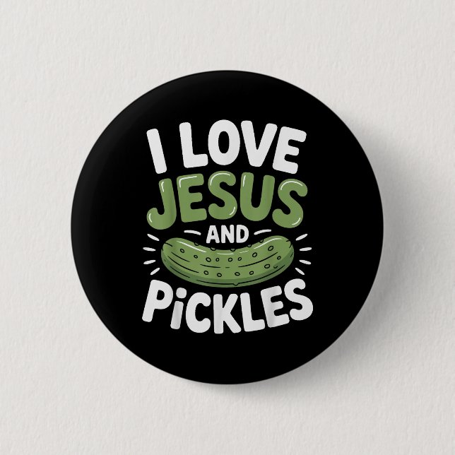 Ich liebe Jesus und Essiggurken  Button (Vorderseite)
