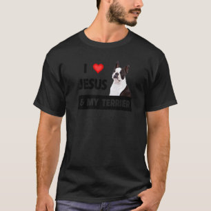 Ich Liebe Jesus und mein Boston Terrier Hund Mama  T-Shirt