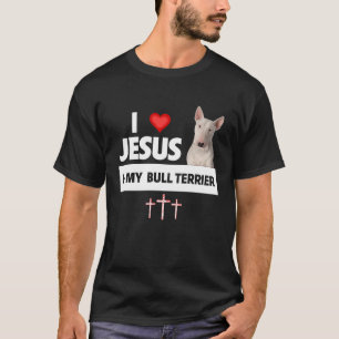 Ich Liebe Jesus und mein Bull Terrier Hund Mama Va T-Shirt