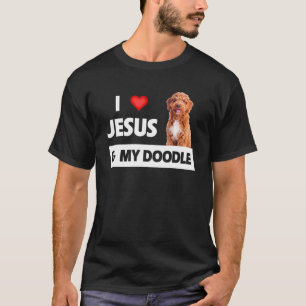 Ich Liebe Jesus und mein Doodle Hund Mama Vater Ha T-Shirt