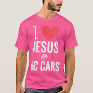 Ich Liebe Jesus und Rc Autos Fernfahrer Kontrolle  T-Shirt