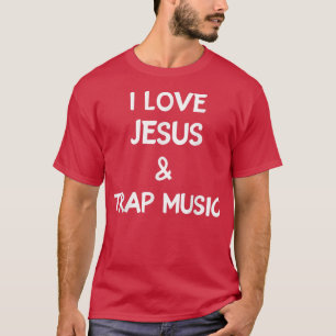 Ich Liebe Jesus und Trap Music, Hip Hop Liebhaber T-Shirt
