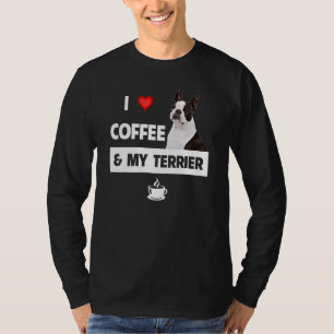 Ich Liebe Kaffee und mein Boston Terrier Hund Mama T-Shirt