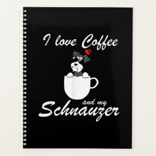 Ich Liebe Kaffee und mein Schnauzer Hund Liebhaber Planer