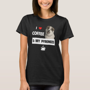Ich Liebe Kaffee und meine großen Pyrenäen Mama Va T-Shirt