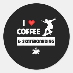 Ich liebe Kaffee und Skateboarding Skateboarder Tr Runder Aufkleber