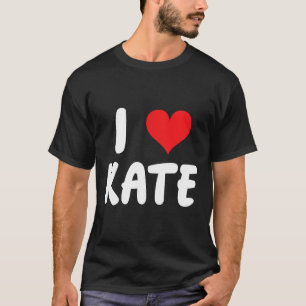 Ich liebe Kate - Herz - Name T-Shirt