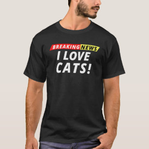Ich liebe Katzen Breaking News Breaking News Humo T-Shirt