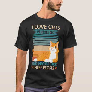 Ich liebe Katzen, die klettern, und vielleicht so T-Shirt