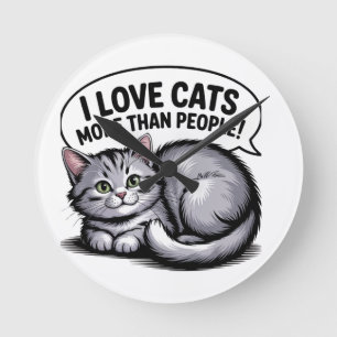 Ich Liebe Katzen mehr als Menschen" Runde Wanduhr
